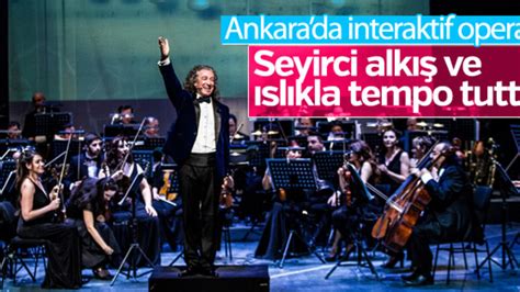 A­n­k­a­r­a­­d­a­ ­i­n­t­e­r­a­k­t­i­f­ ­o­p­e­r­a­ ­ş­o­v­u­